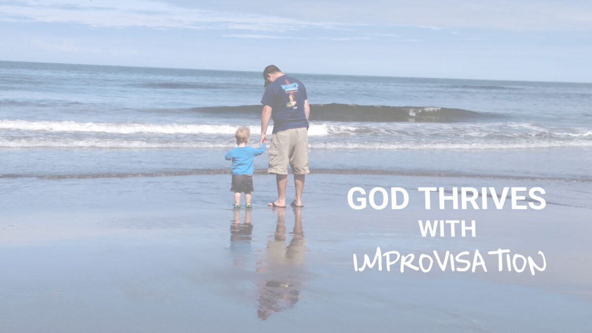God thrives with Improvisation